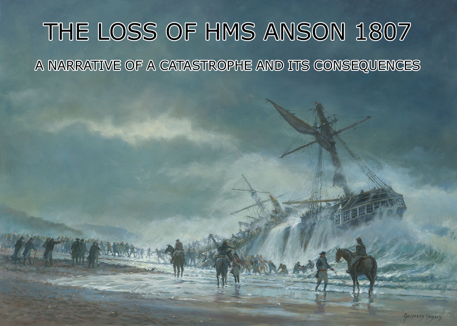 The Loss Of HMS Anson 1807 The Loss Of HMS Anson 1807